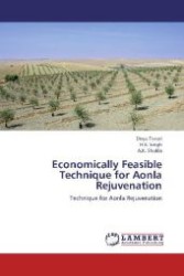 Economically Feasible Technique for Aonla Rejuvenation : Technique for Aonla Rejuvenation （2012. 168 S. 220 mm）