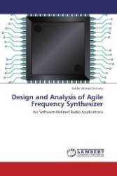 Design and Analysis of Agile Frequency Synthesizer : for Software-Defined Radio Applications （Aufl. 2012. 164 S. 220 mm）