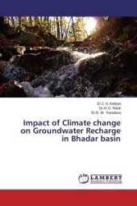 Impact of Climate change on Groundwater Recharge in Bhadar basin （2014. 108 S. 220 mm）