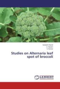 Studies on Alternaria leaf spot of broccoli （2013. 108 S. 220 mm）