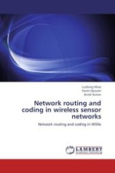 Network routing and coding in wireless sensor networks : Network routing and coding in WSNs （Aufl. 2012. 168 S.）