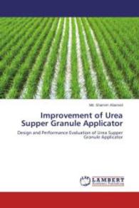 Improvement of Urea Supper Granule Applicator : Design and Performance Evaluation of Urea Supper Granule Applicator （2014. 52 S. 220 mm）