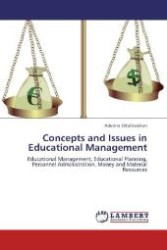 Concepts and Issues in Educational Management : Educational Management, Educational Planning, Personnel Administration, Money and Material Resources （Aufl. 2012. 136 S. 220 mm）