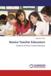 Novice Teacher Educators : Problems of Novice Teacher Educators （Aufl. 2012. 132 S. 220 mm）