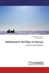 Adolescent fertility in Kenya : Adolescence Challenges （Aufl. 2012. 68 S. 220 mm）
