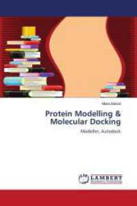 Protein Modelling & Molecular Docking : Modeller, Autodock （Aufl. 2012. 100 S. 220 mm）