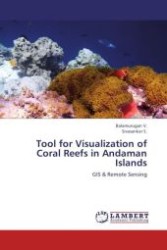 Tool for Visualization of Coral Reefs in Andaman Islands : GIS & Remote Sensing （2012. 248 p.）