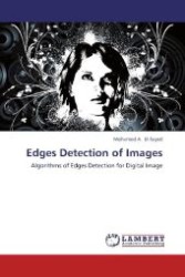 Edges Detection of Images : Algorithms of Edges Detection for Digital Image （Aufl. 2012. 116 S. 220 mm）