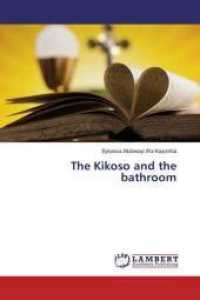 The Kikoso and the bathroom （2019. 168 S. 220 mm）