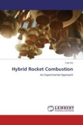 Hybrid Rocket Combustion : An Experimental Approach （Aufl. 2012. 96 S. 220 mm）