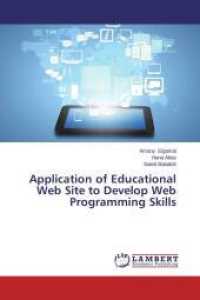 Application of Educational Web Site to Develop Web Programming Skills （2013. 60 S. 220 mm）