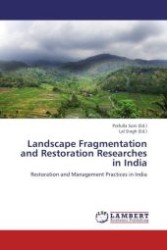 Landscape Fragmentation and Restoration Researches in India : Restoration and Management Practices in India （Aufl. 2012. 488 S.）