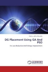 DG Placement Using GA And PSO : For Loss Reduction And Voltage Improvement （Aufl. 2012. 144 S. 220 mm）