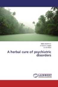 A herbal cure of psychiatric disorders （2017. 52 S. 220 mm）