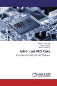 Advanced AES Core : Emulation of verilog HDL into FPGA core （2014. 116 S. 220 mm）