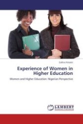 Experience of Women in Higher Education : Women and Higher Education: Nigerian Perspective （Aufl. 2012. 300 S.）