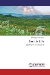 Sach is Life : See Dream and chase it! （Aufl. 2012. 72 S. 220 mm）
