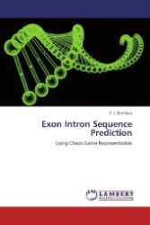 Exon Intron Sequence Prediction : Using Chaos Game Representation （Aufl. 2012. 132 S. 220 mm）