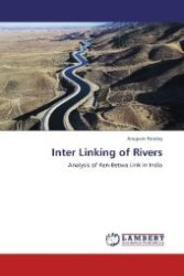 Inter Linking of Rivers : Analysis of Ken-Betwa Link in India （Aufl. 2012. 128 S. 220 mm）