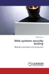 Web systems security testing : Black-box penetration testing approach （Aufl. 2012. 108 S. 220 mm）