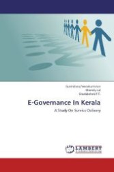 E-Governance In Kerala : A Study On Service Delivery （2012. 180 S. 220 mm）