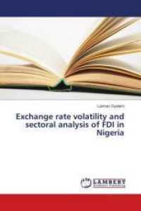 Exchange rate volatility and sectoral analysis of FDI in Nigeria （2018. 104 S. 220 mm）