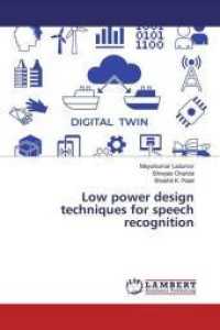 Low power design techniques for speech recognition （2019. 60 S. 220 mm）