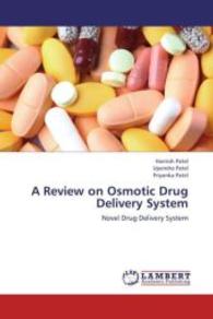 A Review on Osmotic Drug Delivery System : Novel Drug Delivery System （Aufl. 2012. 52 S. 220 mm）