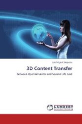 3D Content Transfer : between OpenSimulator and Second Life Grid （Aufl. 2012. 160 S. 220 mm）