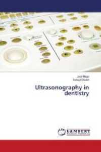 Ultrasonography in dentistry （2014. 156 S. 220 mm）