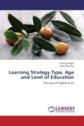 Learning Strategy Type, Age and Level of Education : The case of English as L2 （Aufl. 2012. 156 S. 220 mm）