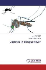 Updates in dengue fever （2014. 152 S. 220 mm）
