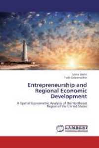Entrepreneurship and Regional Economic Development : A Spatial Econometric Analysis of the Northeast Region of the United States （Aufl. 2012. 116 S. 220 mm）
