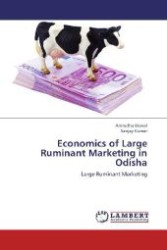Economics of Large Ruminant Marketing in Odisha : Large Ruminant Marketing （2012. 112 S. 220 mm）