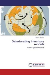 Deteriorating inventory models : Inventory deterioration （Aufl. 2012. 168 S. 220 mm）