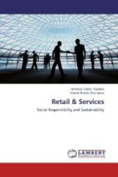 Retail & Services : Social Responsibility and Sustainability （Aufl. 2012. 176 S. 220 mm）