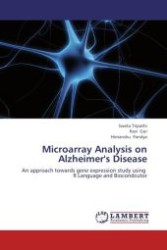 Microarray Analysis on Alzheimer's Disease : An approach towards gene expression study using R Language and Biocondcutor （Aufl. 2012. 76 S.）