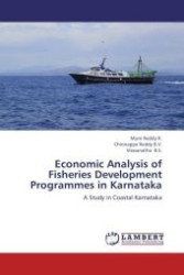 Economic Analysis of Fisheries Development Programmes in Karnataka : A Study in Coastal Karnataka （2012. 108 S.）