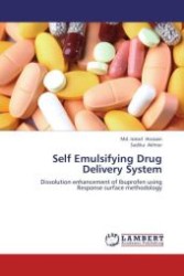 Self Emulsifying Drug Delivery System : Dissolution enhancement of Ibuprofen using Response surface methodology （Aufl. 2012. 88 S.）