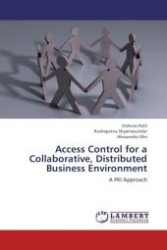 Access Control for a Collaborative, Distributed Business Environment : A PKI Approach （Aufl. 2012. 220 S.）