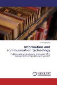 Information and communication technology : Problems and perspectives to implement ICT in management Colleges Library of Lucknow （Aufl. 2012. 152 S. 220 mm）