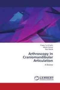 Arthroscopy In Craniomandibular Articulation : A Review （Aufl. 2012. 120 S. 220 mm）