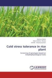 Cold stress tolerance in rice plant : Screening of genotypes based on morphophysiological traits （Aufl. 2012. 104 S.）