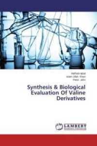 Synthesis & Biological Evaluation Of Valine Derivatives （2014. 96 S. 220 mm）