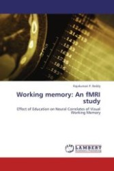 Working memory: An fMRI study : Effect of Education on Neural Correlates of Visual Working Memory （Aufl. 2012. 72 S. 220 mm）