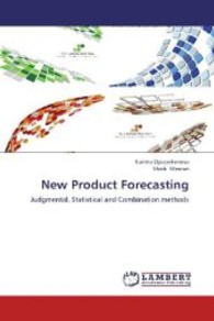 New Product Forecasting : Judgmental, Statistical and Combination methods （2012. 160 S. 220 mm）