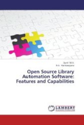 Open Source Library Automation Software: Features and Capabilities （2013. 368 S. 220 mm）