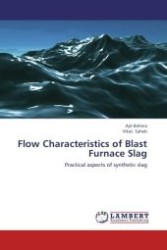 Flow Characteristics of Blast Furnace Slag : Practical aspects of synthetic slag （Aufl. 2012. 76 S.）