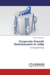 Corporate Growth Determinants In India : An Empirical Study （Aufl. 2012. 288 S. 220 mm）