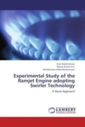 Experimental Study of the Ramjet Engine adopting Swirler Technology : A Novel Approach （Aufl. 2012. 88 S.）